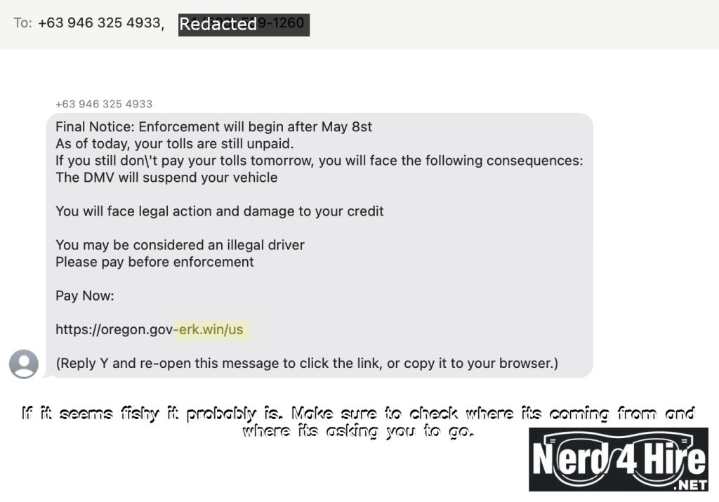 I_got_this_today - Nerd 4 Hire LLC If it seems fishy it probably is. Make sure to check where its coming from and where its asking you to go.
